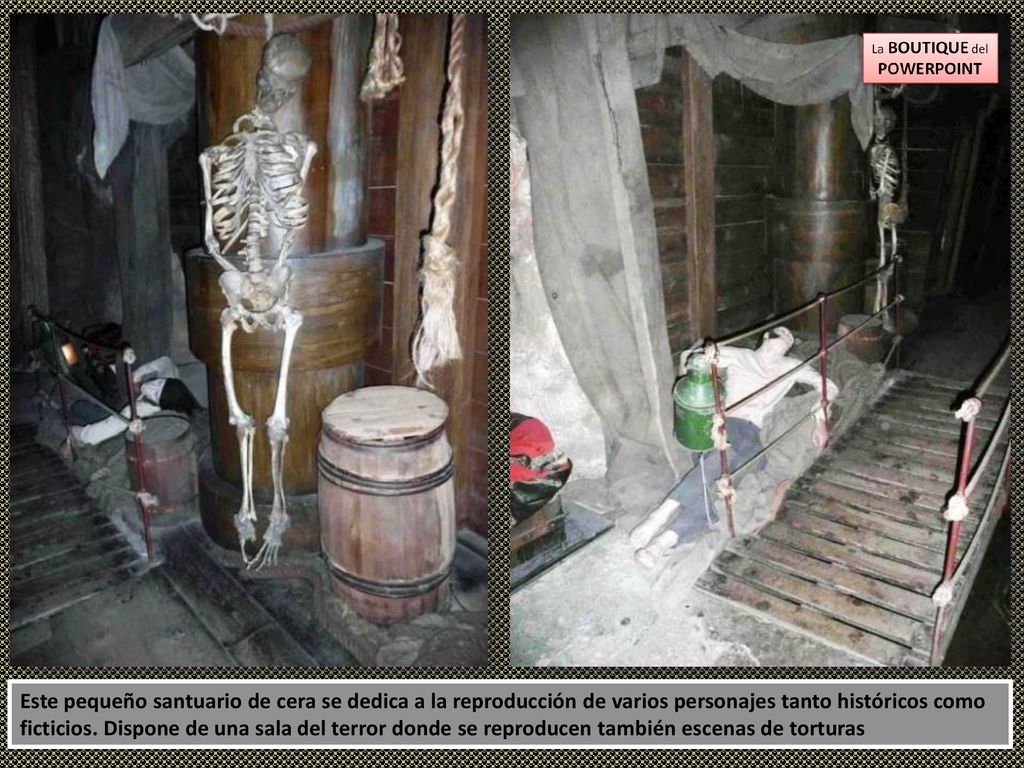 Este pequeño santuario de cera se dedica a la reproducción de varios personajes tanto históricos como ficticios.