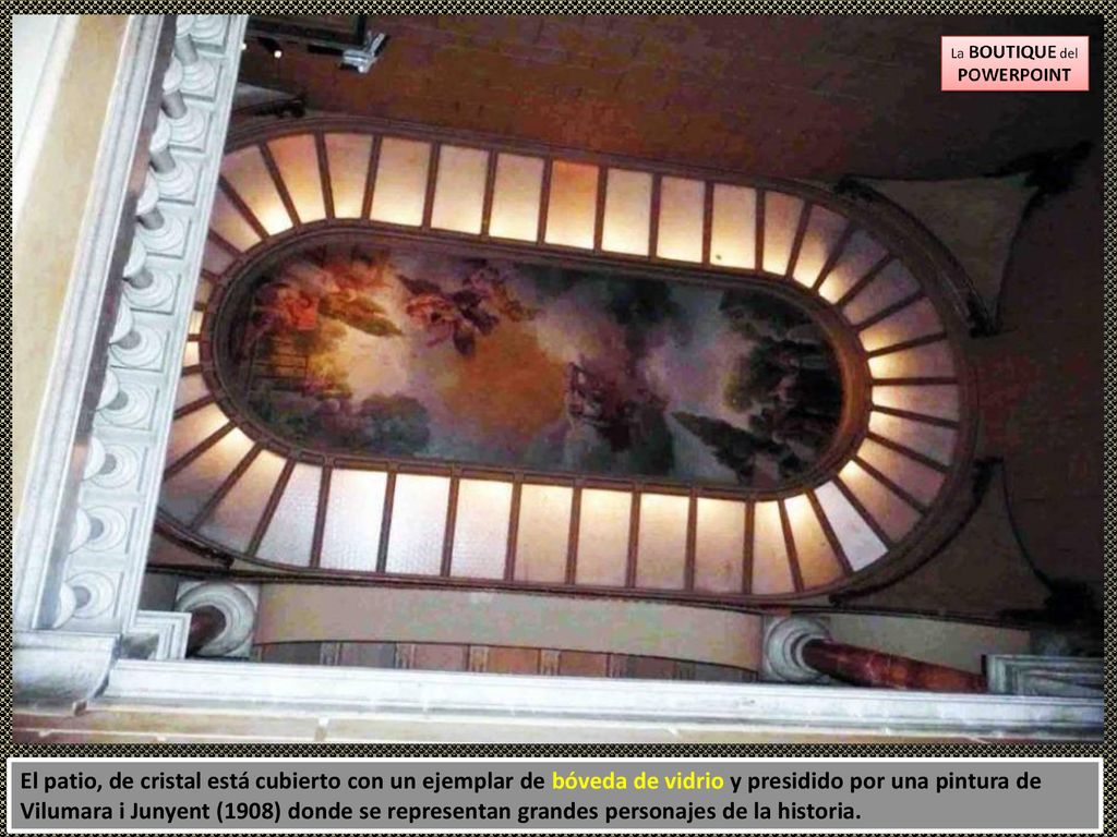 El patio, de cristal está cubierto con un ejemplar de bóveda de vidrio y presidido por una pintura de Vilumara i Junyent (1908) donde se representan grandes personajes de la historia.