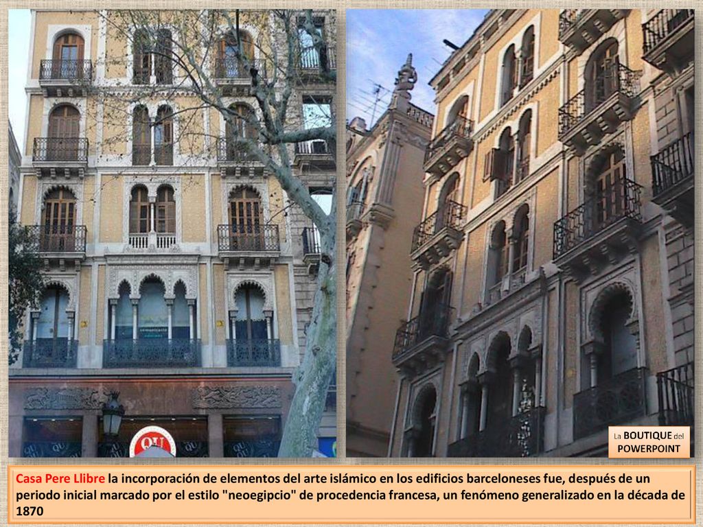 Casa Pere Llibre la incorporación de elementos del arte islámico en los edificios barceloneses fue, después de un periodo inicial marcado por el estilo neoegipcio de procedencia francesa, un fenómeno generalizado en la década de 1870