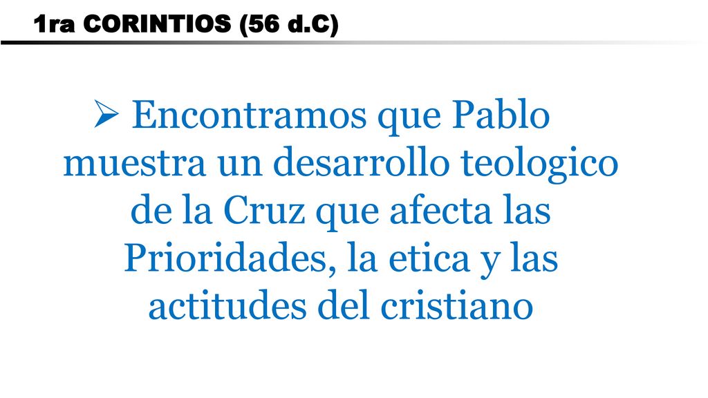 CARTA A LOS ROMANOS 1ra CORINTIOS (56 d.C)