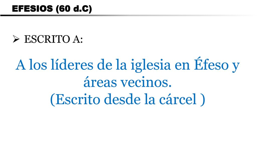 A los líderes de la iglesia en Éfeso y áreas vecinos.