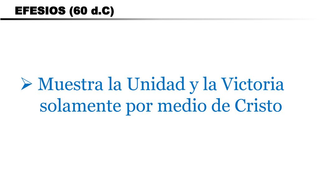 Muestra la Unidad y la Victoria solamente por medio de Cristo
