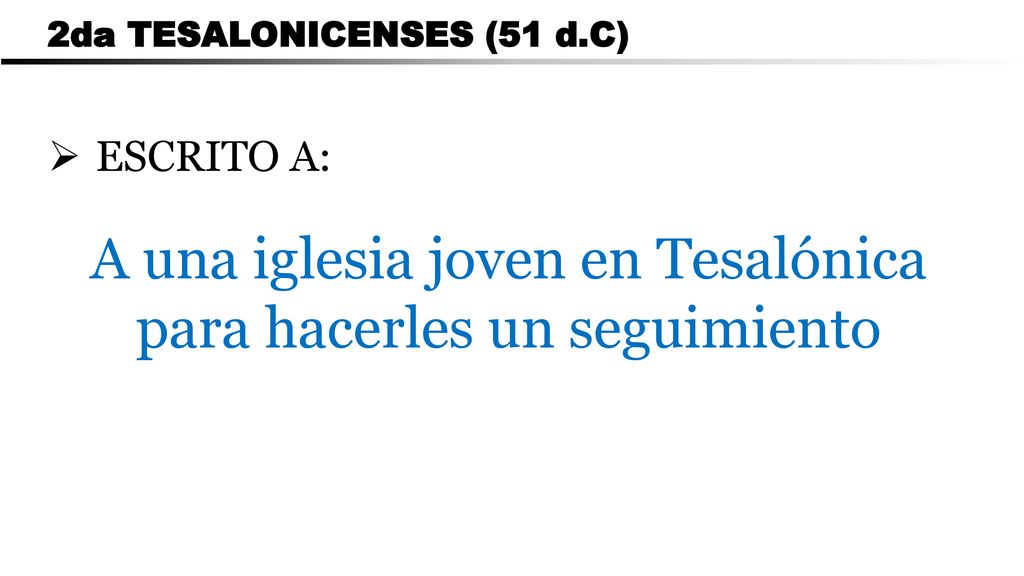 A una iglesia joven en Tesalónica para hacerles un seguimiento
