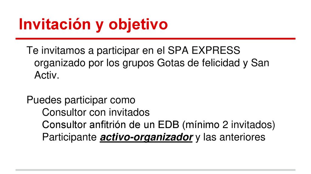 Invitación y objetivo Te invitamos a participar en el SPA EXPRESS organizado por los grupos Gotas de felicidad y San Activ.