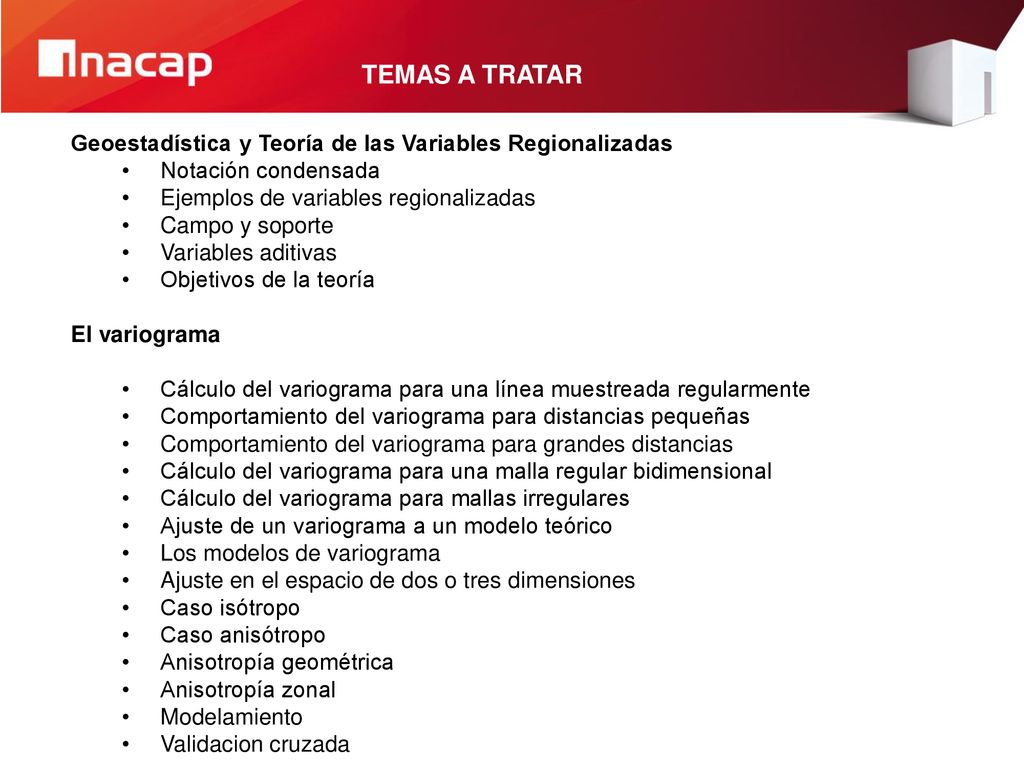 TEMAS A TRATAR Geoestadística y Teoría de las Variables Regionalizadas