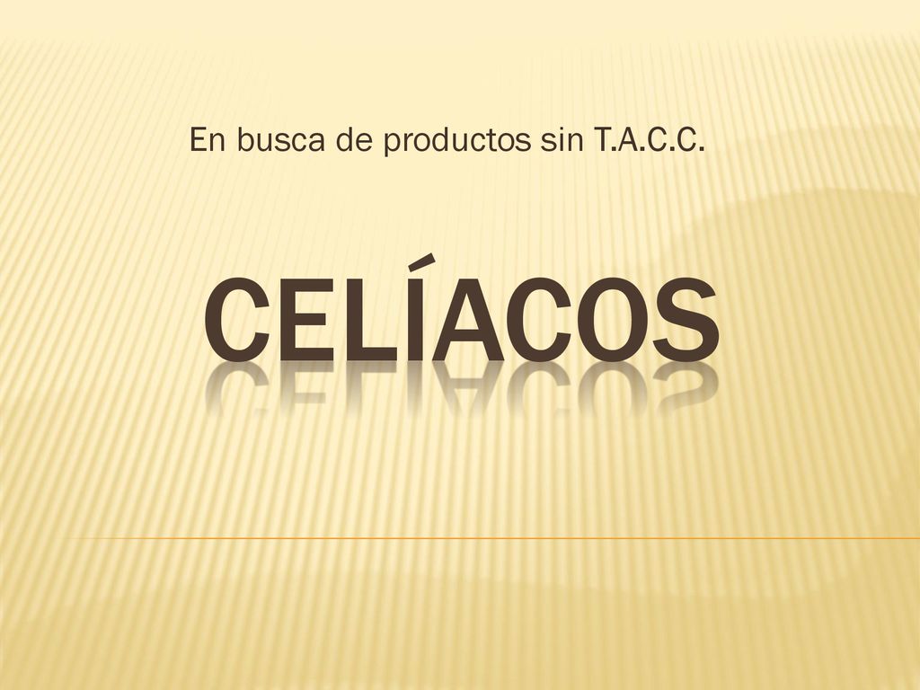 En busca de productos sin T.A.C.C.