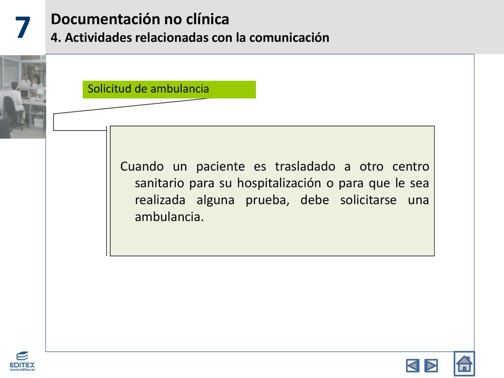 7 Documentación no clínica 4. Actividades relacionadas con la comunicación. Solicitud de ambulancia.