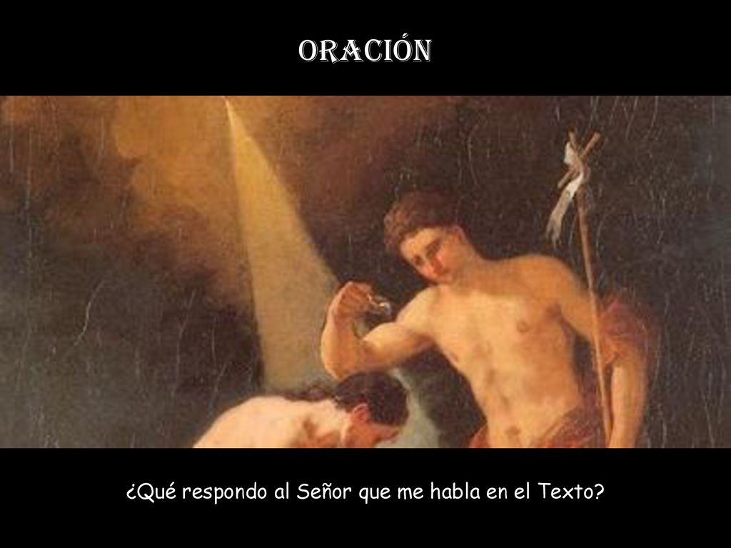 ¿Qué respondo al Señor que me habla en el Texto