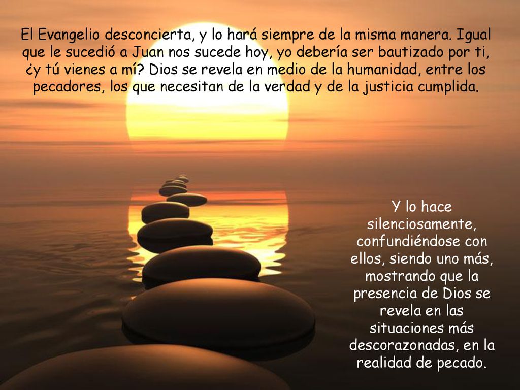 El Evangelio desconcierta, y lo hará siempre de la misma manera