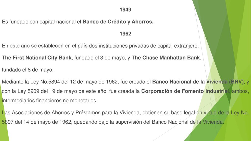 1949 Es fundado con capital nacional el Banco de Crédito y Ahorros