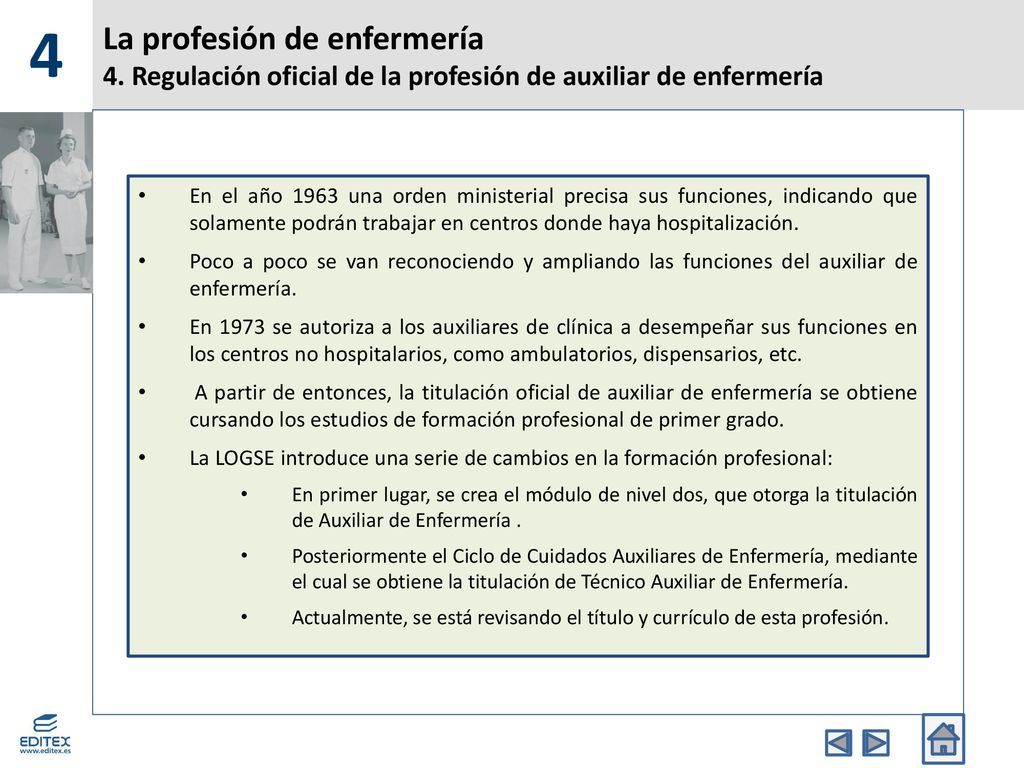 4 La profesión de enfermería 4. Regulación oficial de la profesión de auxiliar de enfermería.