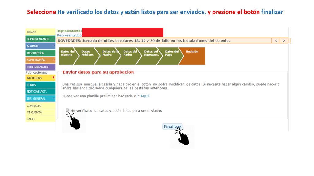 Seleccione He verificado los datos y están listos para ser enviados, y presione el botón finalizar