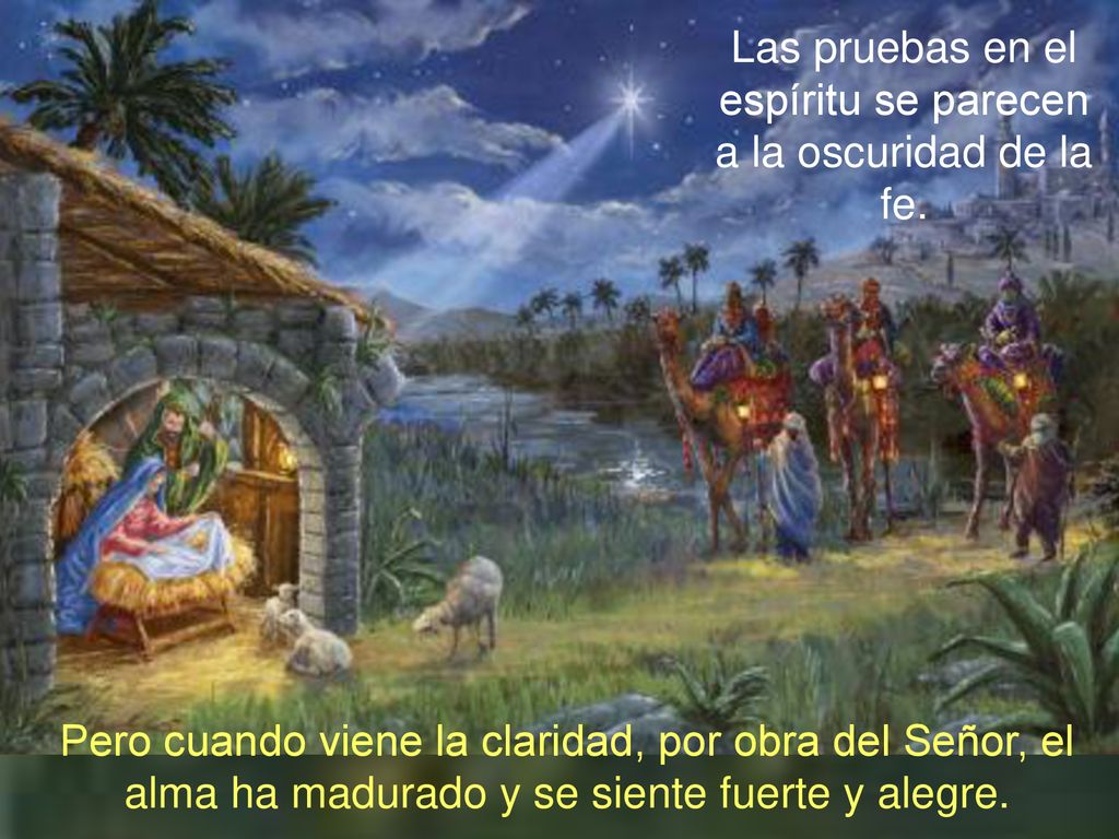 Las pruebas en el espíritu se parecen a la oscuridad de la fe.