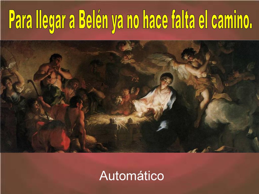 Para llegar a Belén ya no hace falta el camino.