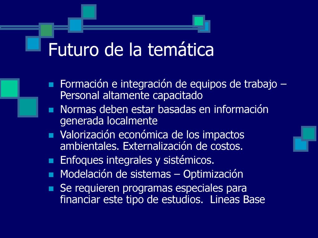 Futuro de la temática Formación e integración de equipos de trabajo – Personal altamente capacitado.