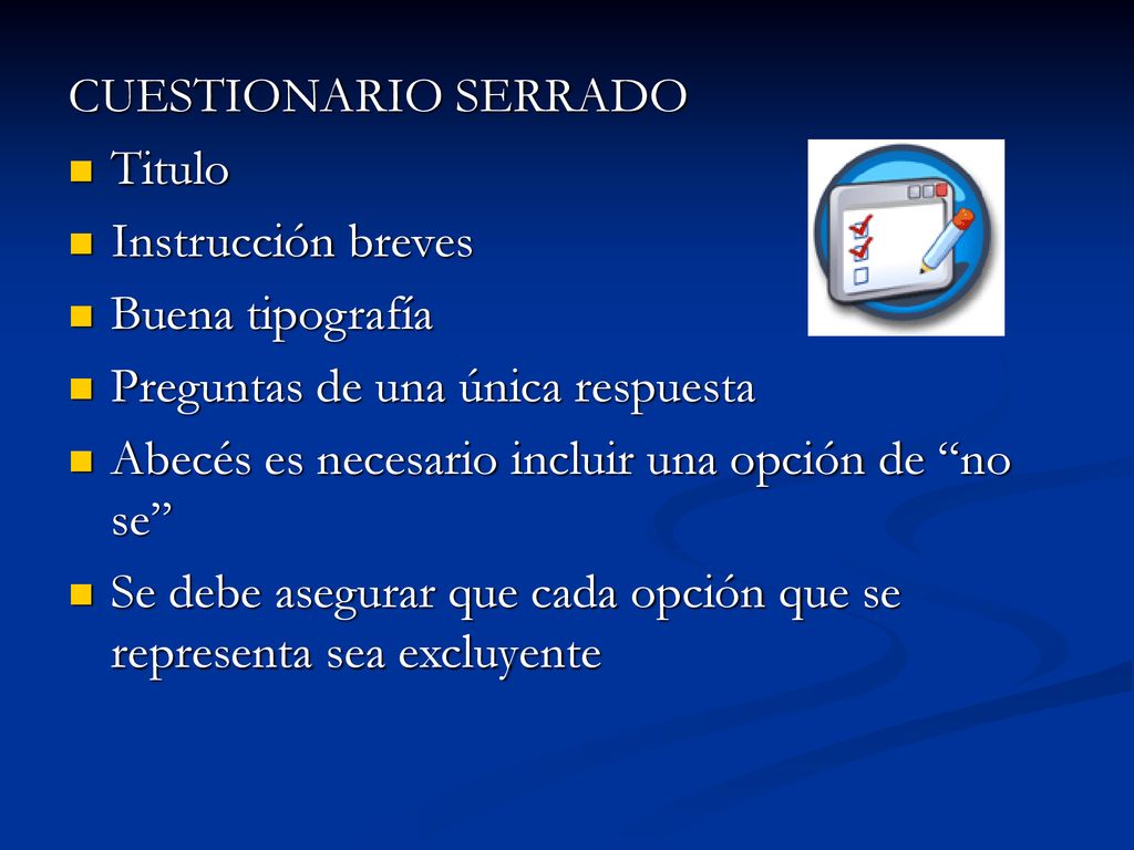 CUESTIONARIO SERRADO Titulo. Instrucción breves. Buena tipografía. Preguntas de una única respuesta.