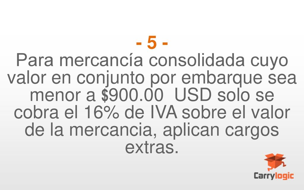 Para mercancía consolidada cuyo valor en conjunto por embarque sea