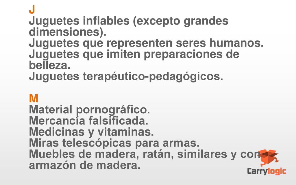 J Juguetes inflables (excepto grandes dimensiones). Juguetes que representen seres humanos. Juguetes que imiten preparaciones de belleza.