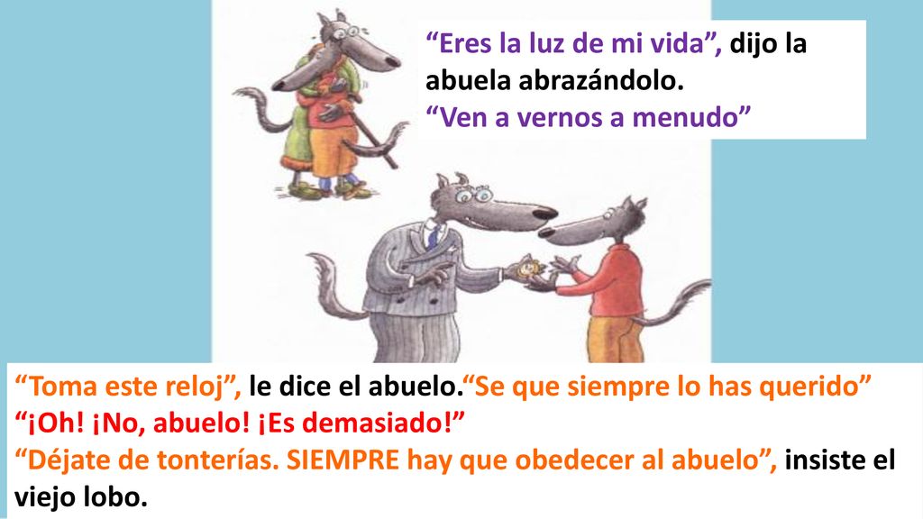 Eres la luz de mi vida , dijo la abuela abrazándolo.