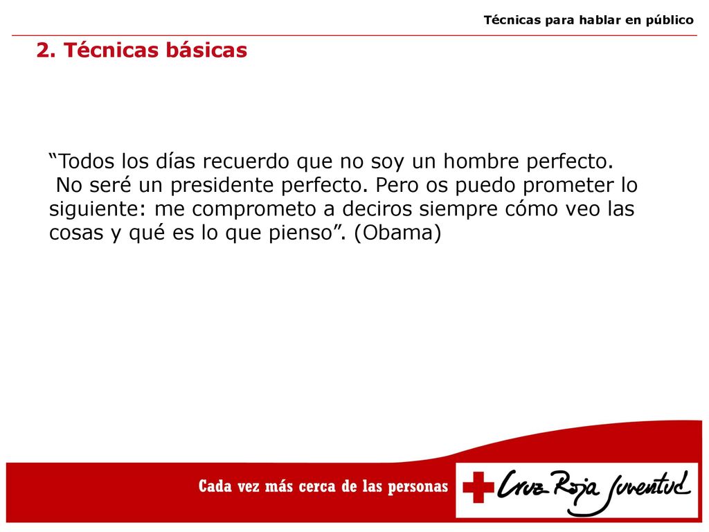 2. Técnicas básicas Todos los días recuerdo que no soy un hombre perfecto.