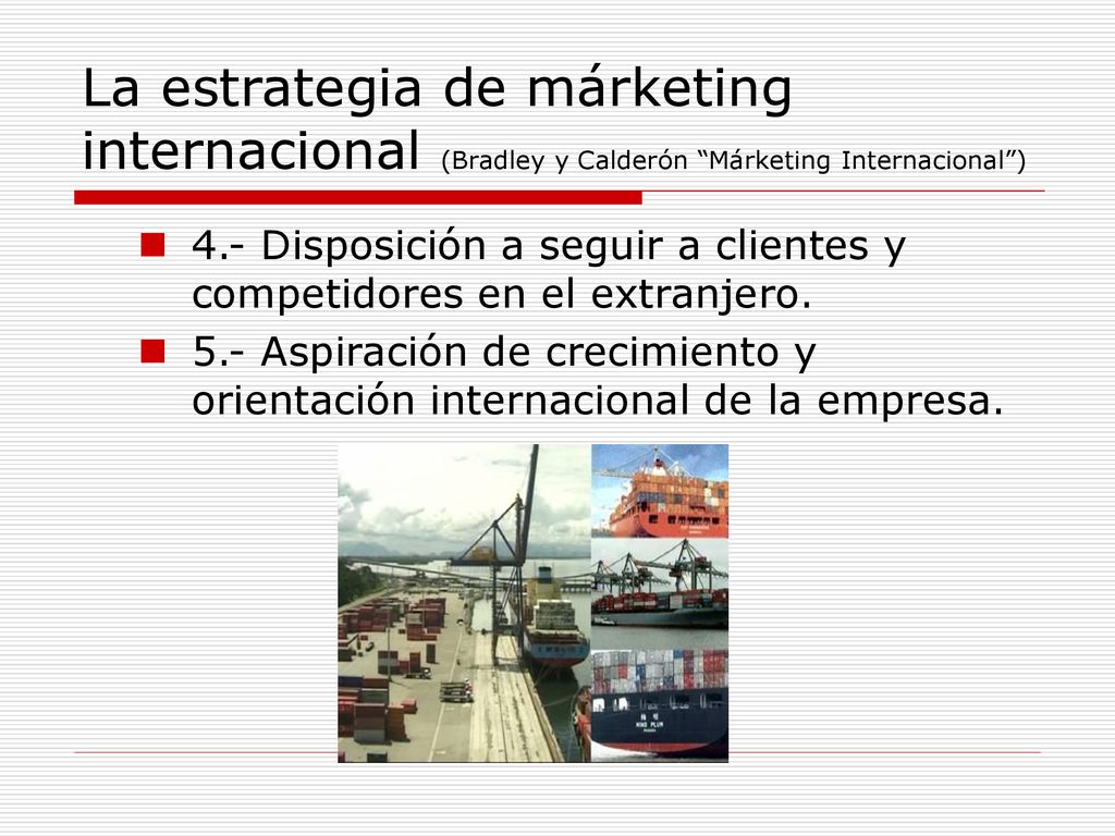 La estrategia de márketing internacional (Bradley y Calderón Márketing Internacional )