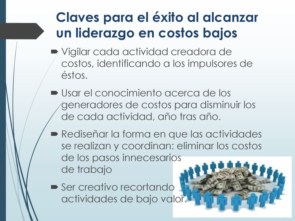 Claves para el éxito al alcanzar un liderazgo en costos bajos