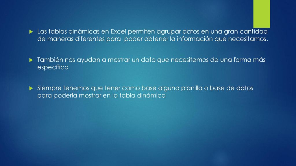 Las tablas dinámicas en Excel permiten agrupar datos en una gran cantidad de maneras diferentes para poder obtener la información que necesitamos.