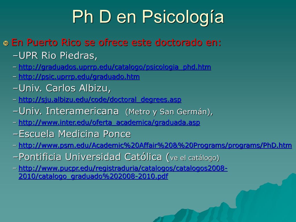 Ph D en Psicología En Puerto Rico se ofrece este doctorado en: