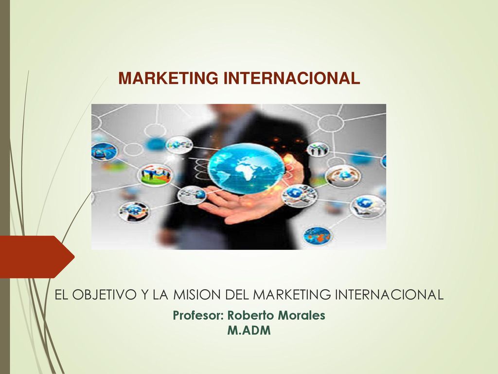 EL OBJETIVO Y LA MISION DEL MARKETING INTERNACIONAL