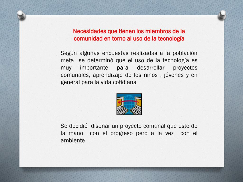 Necesidades que tienen los miembros de la comunidad en torno al uso de la tecnología