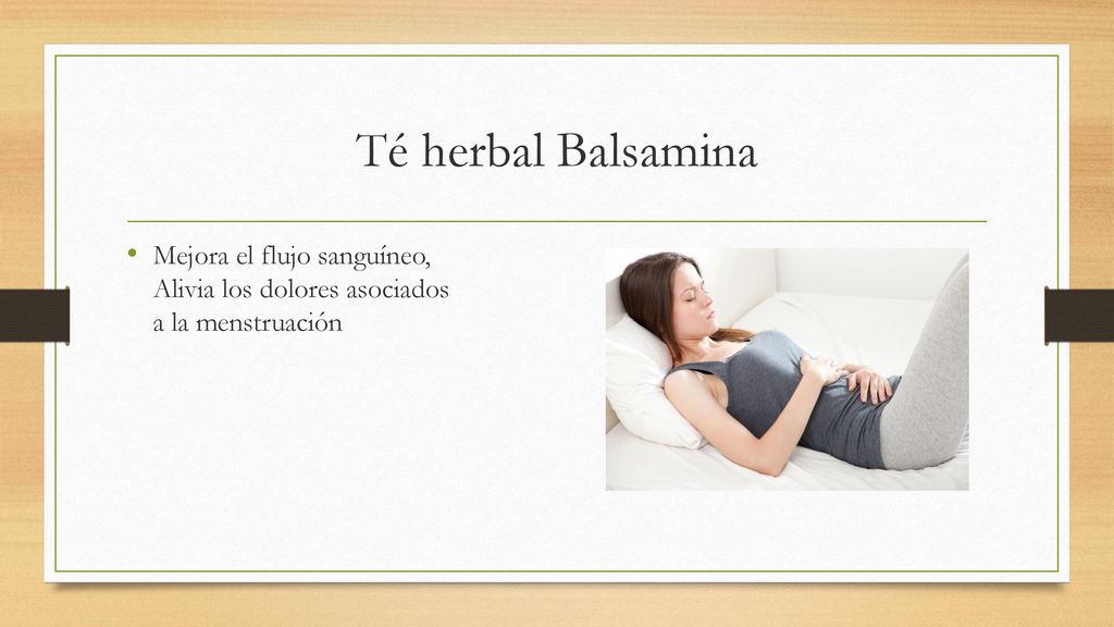 Té herbal Balsamina Mejora el flujo sanguíneo, Alivia los dolores asociados a la menstruación