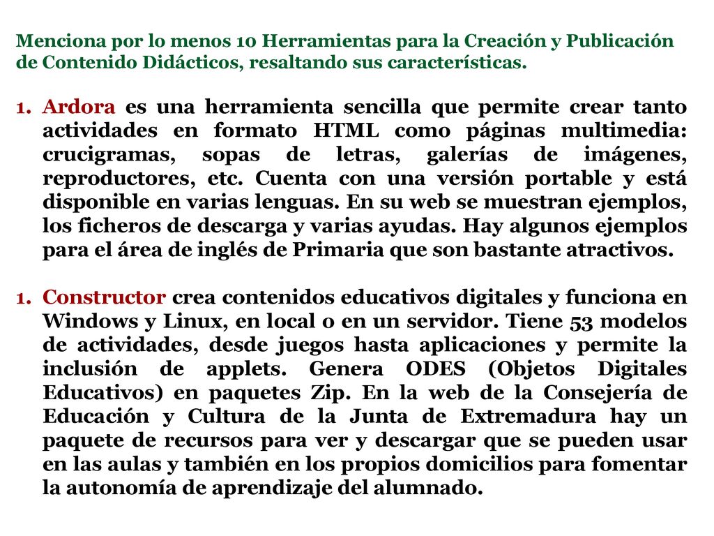 Menciona por lo menos 10 Herramientas para la Creación y Publicación de Contenido Didácticos, resaltando sus características.