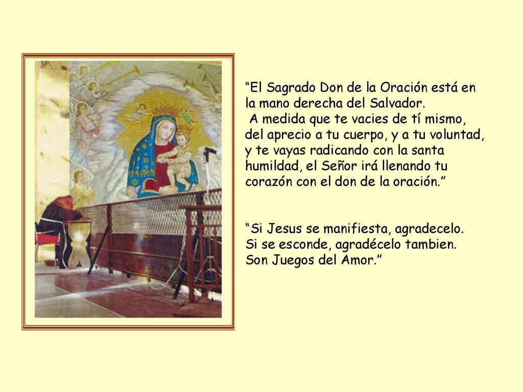 El Sagrado Don de la Oración está en la mano derecha del Salvador.