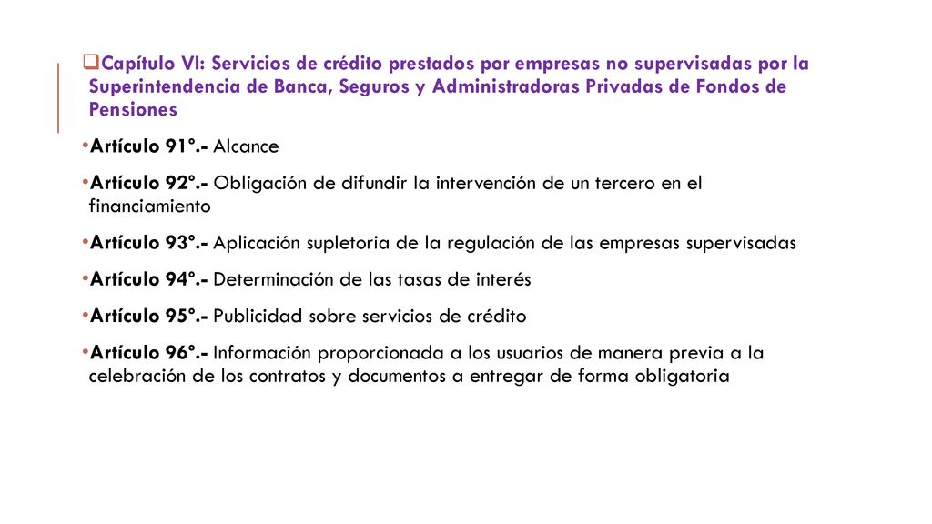 Capítulo VI: Servicios de crédito prestados por empresas no supervisadas por la Superintendencia de Banca, Seguros y Administradoras Privadas de Fondos de Pensiones