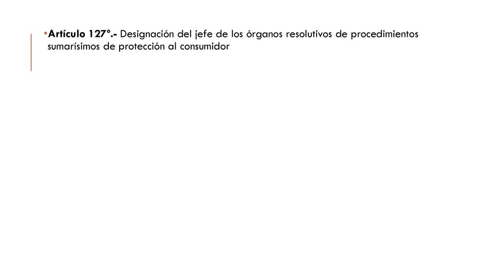 Artículo 127º.- Designación del jefe de los órganos resolutivos de procedimientos sumarísimos de protección al consumidor