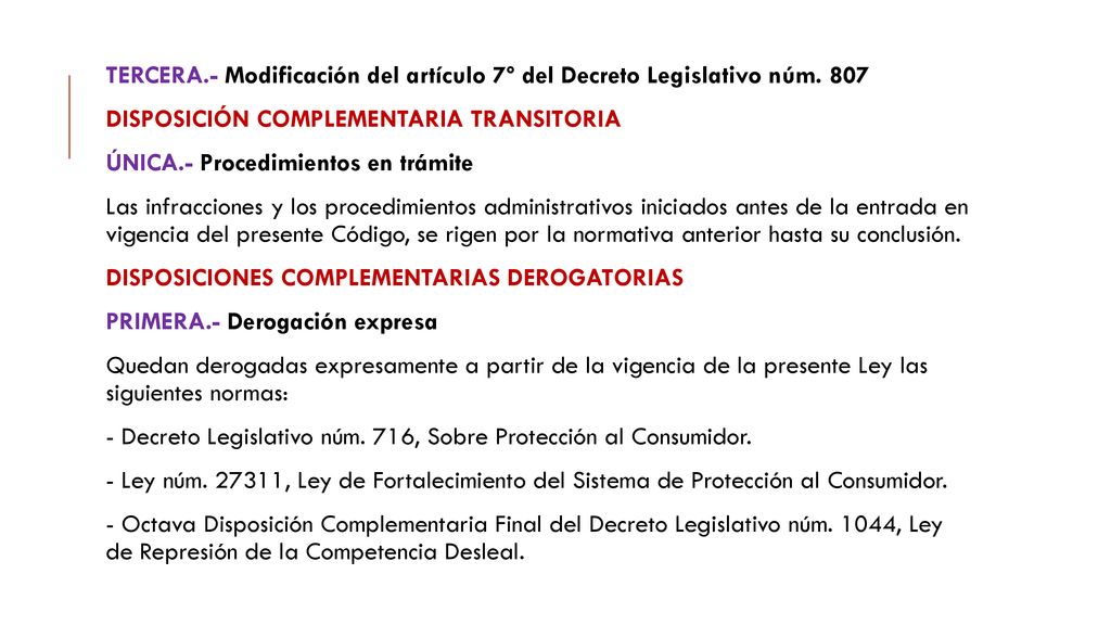 TERCERA. - Modificación del artículo 7º del Decreto Legislativo núm