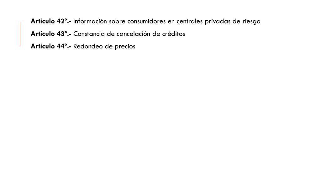 Artículo 42º.- Información sobre consumidores en centrales privadas de riesgo