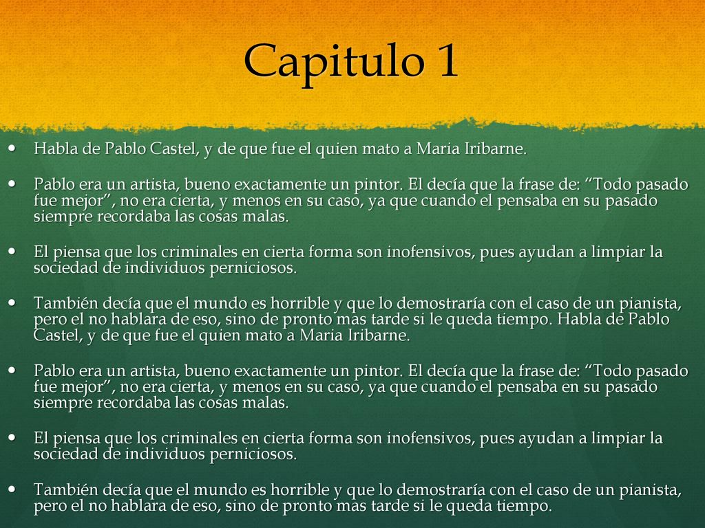 Capitulo 1 Habla de Pablo Castel, y de que fue el quien mato a Maria Iribarne.