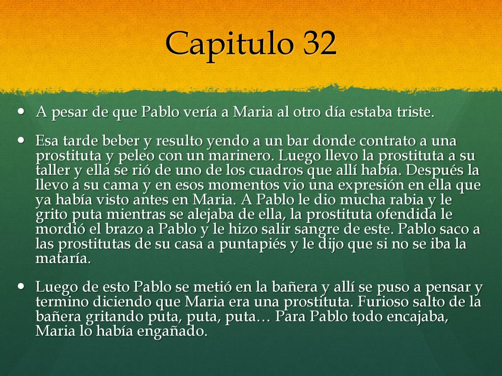 Capitulo 32 A pesar de que Pablo vería a Maria al otro día estaba triste.