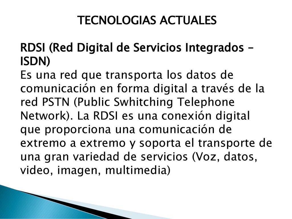TECNOLOGIAS ACTUALES RDSI (Red Digital de Servicios Integrados – ISDN)