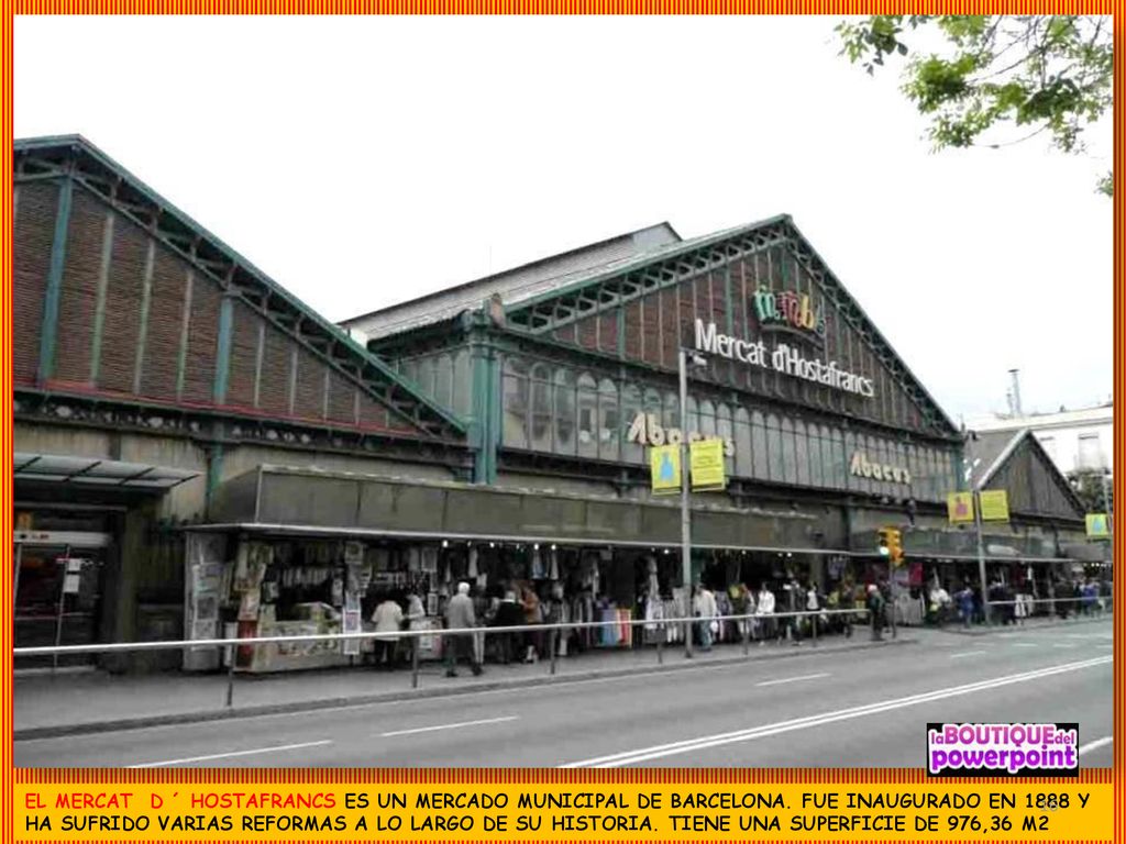 EL MERCAT D ´ HOSTAFRANCS ES UN MERCADO MUNICIPAL DE BARCELONA
