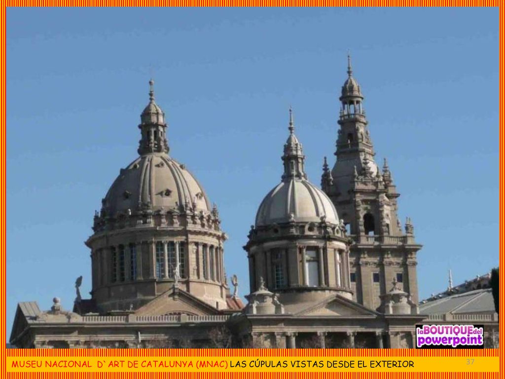 MUSEU NACIONAL D`ART DE CATALUNYA (MNAC) LAS CÚPULAS VISTAS DESDE EL EXTERIOR