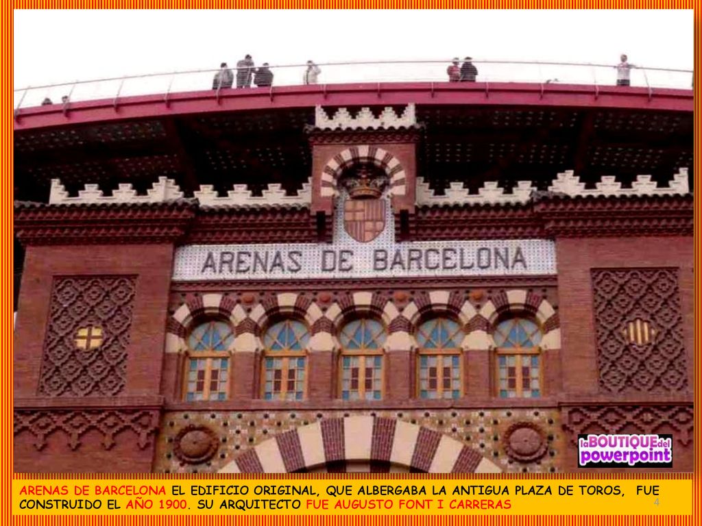 ARENAS DE BARCELONA EL EDIFICIO ORIGINAL, QUE ALBERGABA LA ANTIGUA PLAZA DE TOROS, FUE CONSTRUIDO EL AÑO 1900.