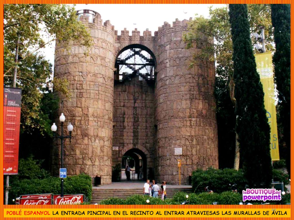 POBLÉ ESPANYOL LA ENTRADA PINCIPAL EN EL RECINTO AL ENTRAR ATRAVIESAS LAS MURALLAS DE ÁVILA
