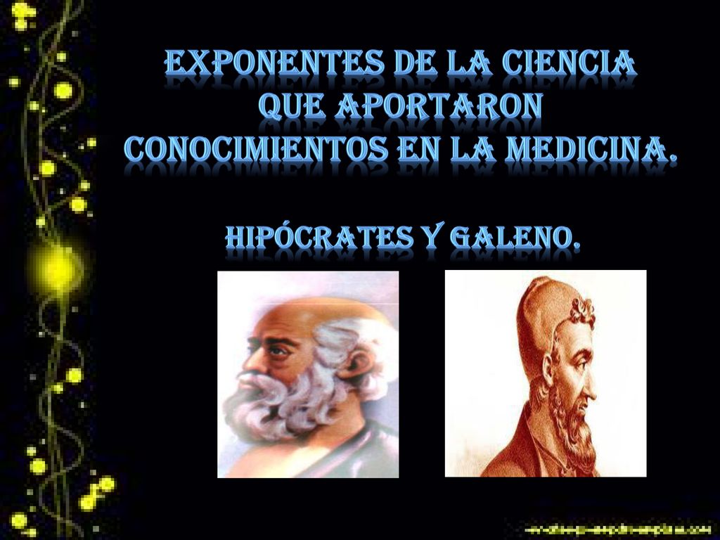 Exponentes de la ciencia que aportaron conocimientos en la medicina.