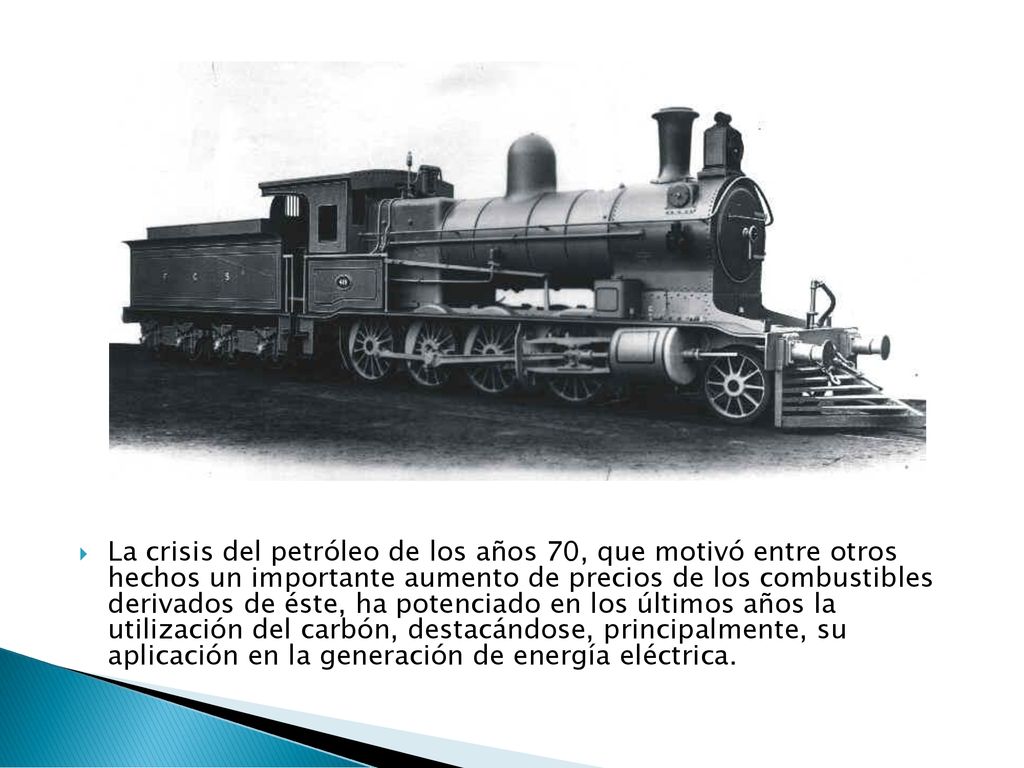 La crisis del petróleo de los años 70, que motivó entre otros hechos un importante aumento de precios de los combustibles derivados de éste, ha potenciado en los últimos años la utilización del carbón, destacándose, principalmente, su aplicación en la generación de energía eléctrica.