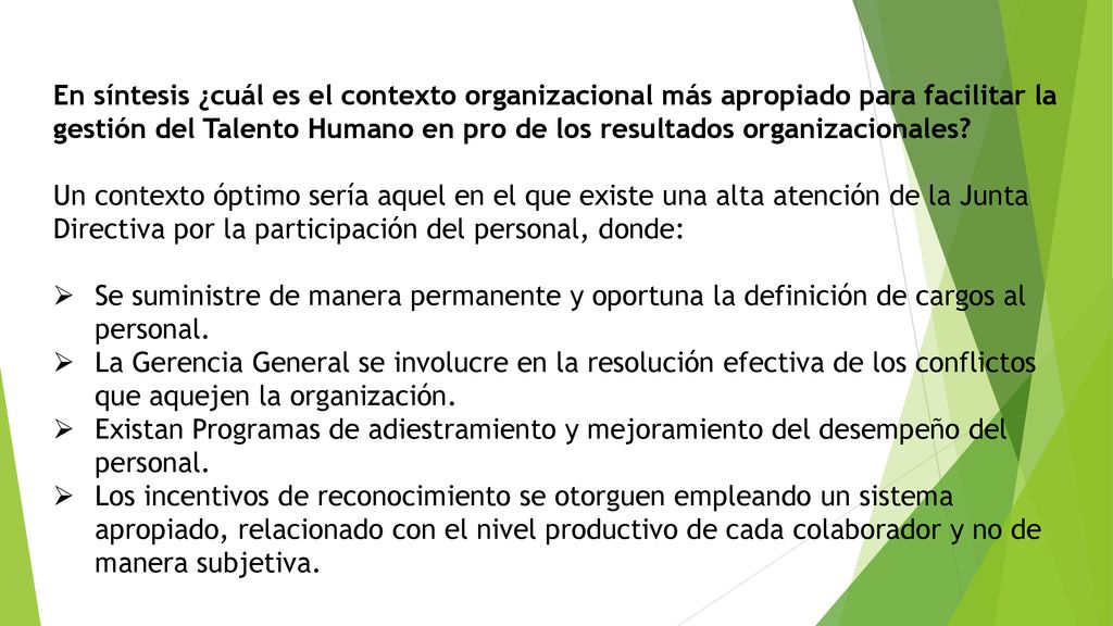 En síntesis ¿cuál es el contexto organizacional más apropiado para facilitar la gestión del Talento Humano en pro de los resultados organizacionales