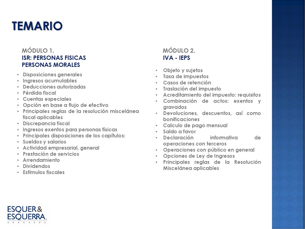 TEMARIO MÓDULO 1. MÓDULO 2. ISR: PERSONAS FISICAS IVA - IEPS