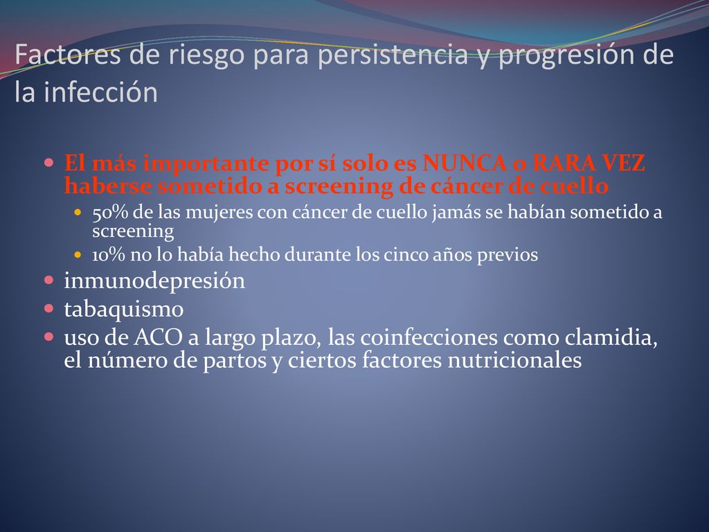 Factores de riesgo para persistencia y progresión de la infección