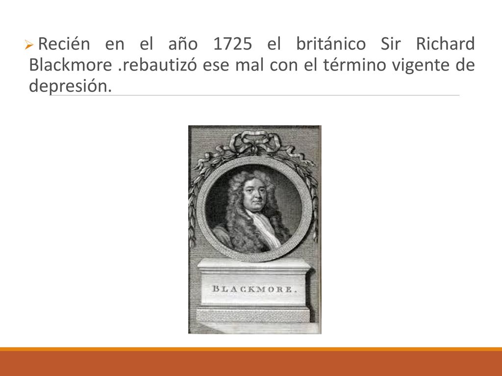 Recién en el año 1725 el británico Sir Richard Blackmore